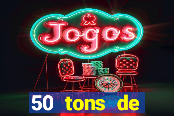 50 tons de liberdade filme completo dublado